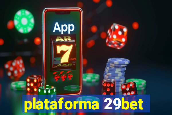 plataforma 29bet